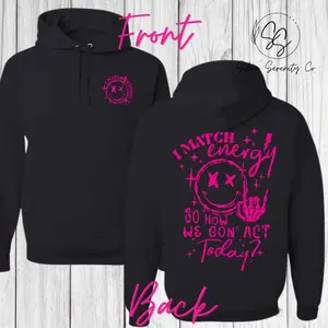 I Match Energy Hoodie