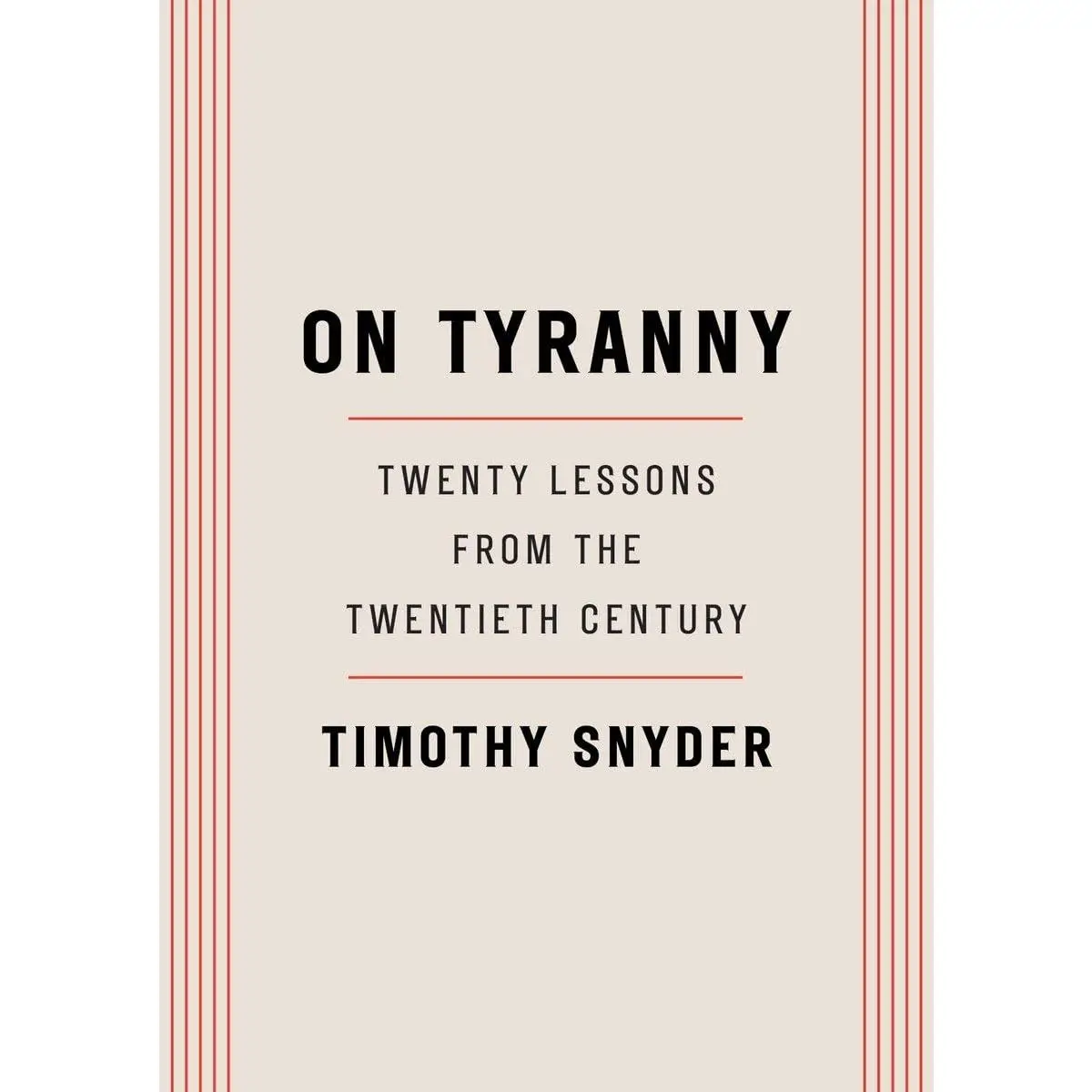 On Tyranny: Twenty Lessons from the Twentieth Century -- Timothy Snyder - Paperback
