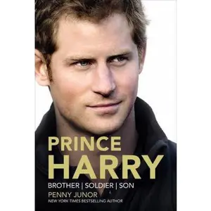 USED-Prince Harry: Brother, Soldier, Son by Junor, Penny (Hardcover)