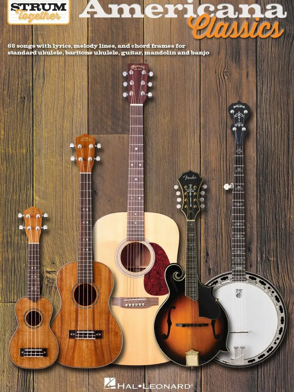 Americana Classics | Strum Together Songbook for Ukulele, Baritone Ukulele, Guitar, Banjo, and Mandolin | 68 Classic Folk and Country Songs for All Skill Levels