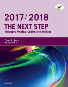 USED-The Next Step: Advanced Medical Coding and Auditing, 2017/2018 Edition by Buck, Carol J. (Paperback)