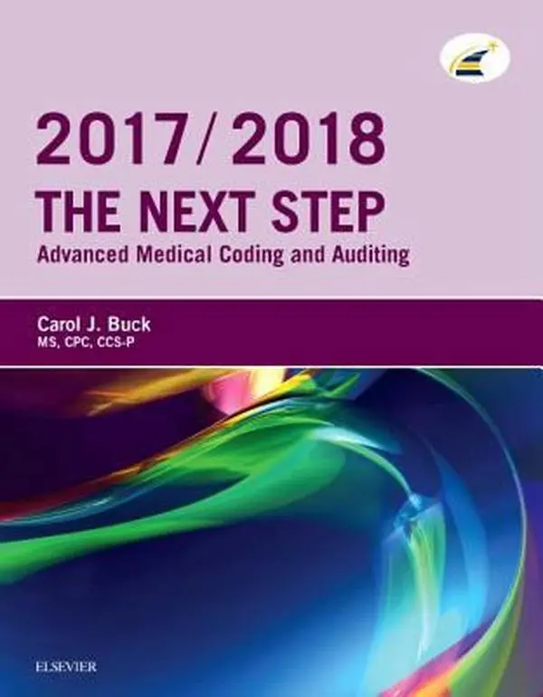 USED-The Next Step: Advanced Medical Coding and Auditing, 2017/2018 Edition by Buck, Carol J. (Paperback)