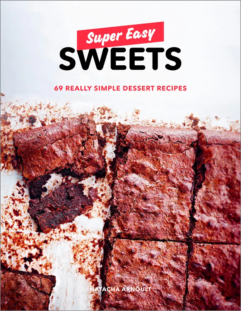USED-Super Easy Sweets: 69 Really Simple Dessert Recipes: A Baking Book by Arnoult, Natacha (Paperback)