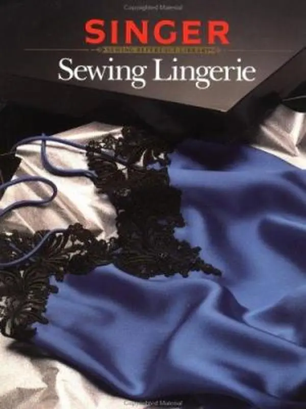 Used Singer Sewing Reference Library Book - Sewing Lingerie, Sewing Patterns, Loungewear, Panties, Nightgowns (Paperback, English, Soft Covers)