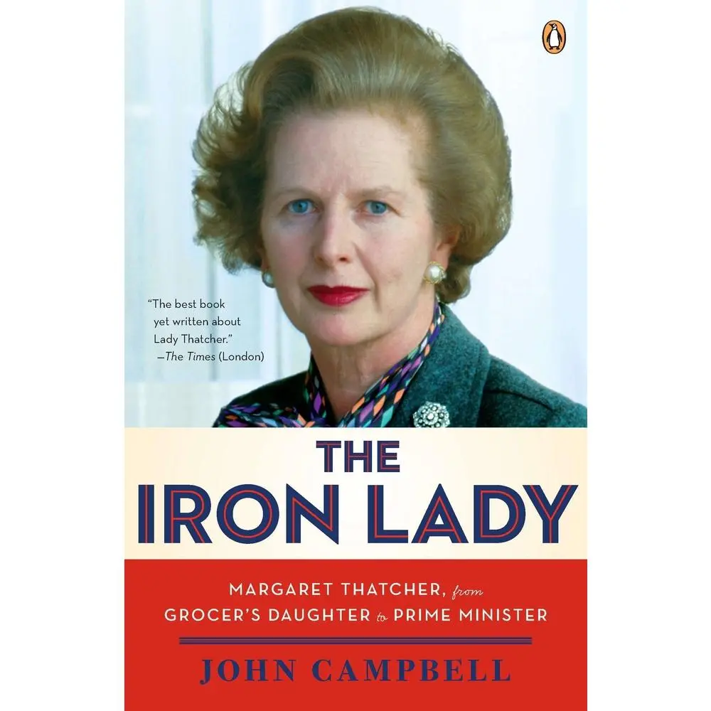 USED Book - The Iron Lady: Margaret Thatcher, from Grocer's Daughter to Prime Minister by Campbell, John (Paperback) - english