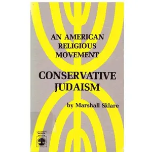 USED-Conservative Judaism: An American Religious Movement by Marshall Sklare (Hardcover)