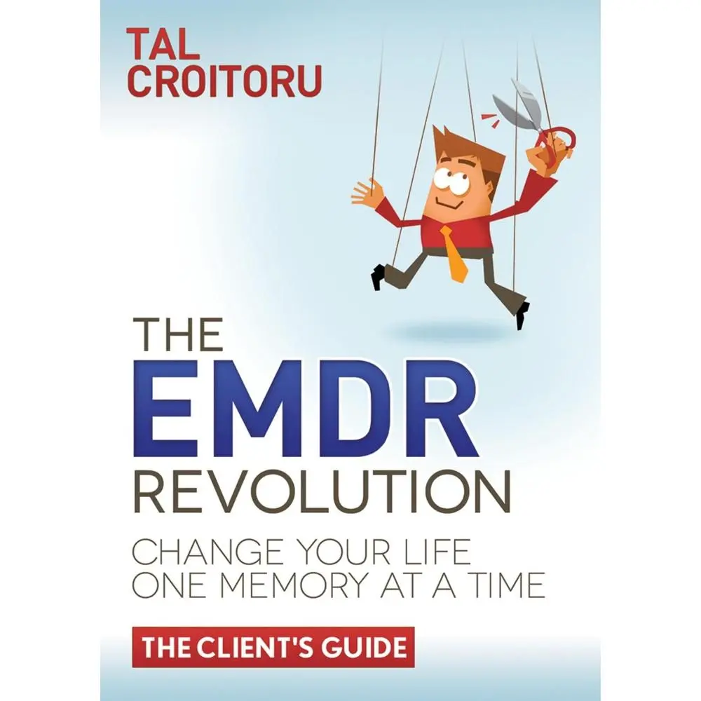 USED-The Emdr Revolution: Change Your Life One Memory at a Time (the Client's Guide) by Croitoru, Tal (Paperback)