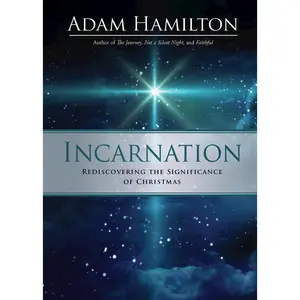 USED-Incarnation: Rediscovering the Significance of Christmas by Hamilton, Adam (Paperback)