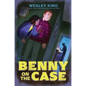 Benny on the Case -- Wesley King, Paperback