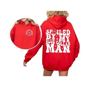 Sp0iled By My BIue C0llar Man Hoodie, Funny Blue Collar Sweatshirt, Gift for Men- Women Unisex T-Shirt, Full Colors, Full Sizes, Gift For Friends, Unisex Apparel Relaxed Fit Printed In The USA