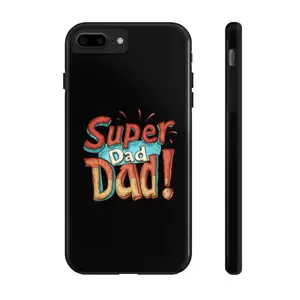 Super Dad Phone Case - Tough Smartphone Cover for Dads, Father's Day Gift, Funny Dad Present, Durable Case for Dad's Phone!