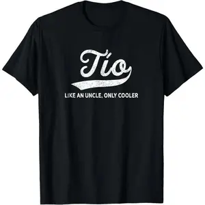 100% Cotton Funny Tio Gift Like An Uncle Only Cooler T-Shirt