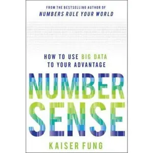 USED-Numbersense: How to Use Big Data to Your Advantage by Fung, Kaiser (Hardcover)