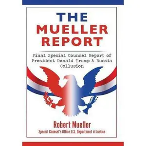 USED-The Mueller Report: Final Special Counsel Report of President Donald Trump & Russia Collusion by Mueller, Robert (Hardcover)
