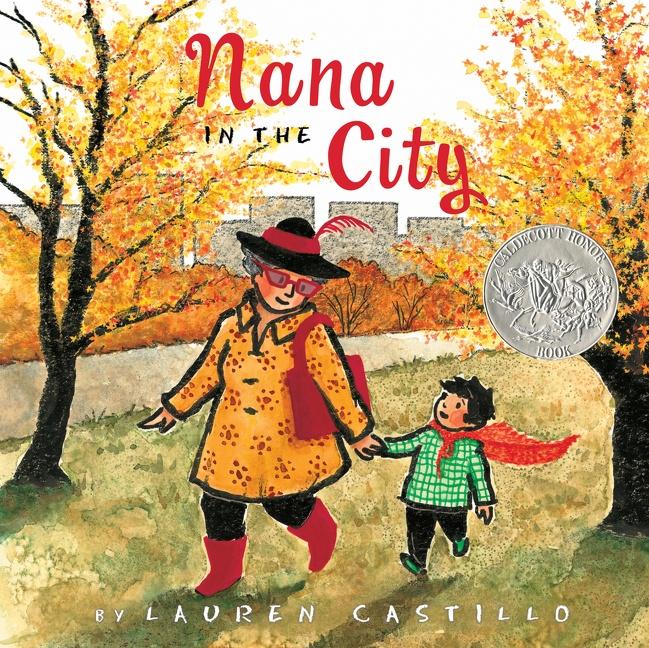 Nana in the City: A Caldecott Honor Award Winner by Lauren Castillo||Lauren Castillo [Hardback Book]