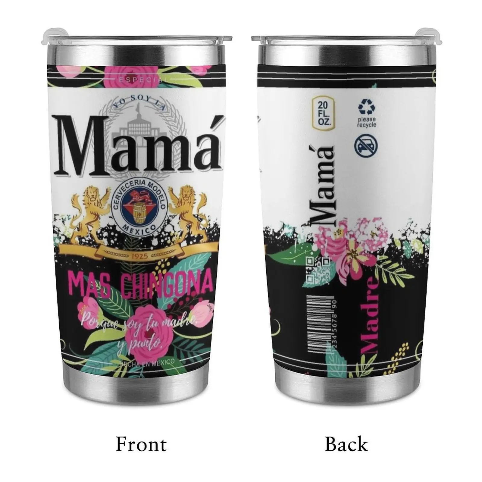 Mamá Más Chingona 20oz Travel Mug, Funny Mexican Beer Inspired Mom Tumbler - 20oz Insulated Stainless Steel Cup - Mamá Más Chingona Design with Floral Details - Spanish Mother's Day Gift for Madre