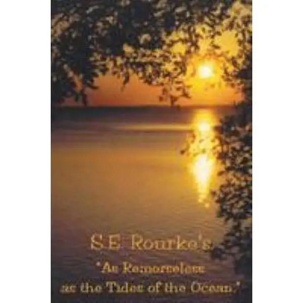 USED Book - As Remorseless as the Tides of the Ocean by Rourke, S. E. (Paperback) - english
