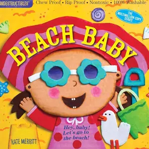 Indestructibles: Beach Baby: Chew Proof · Rip Proof · Nontoxic · 100% Washable (Book for Babies, Newborn Books, Safe to Chew)   Paperback – Picture Book, April 5, 2016