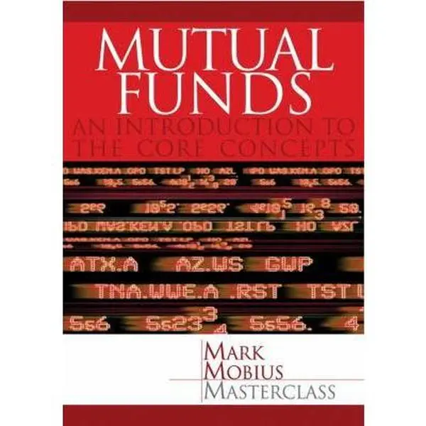 Used Hardcover Book - Mutual Funds: An Introduction to the Core Concepts by Mark Mobius - English, Entertaining, Easy to Understand, with Very Good Resources Section