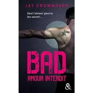 USED-Bad - T1 Amour interdit: Le phénomène New Adult enfin en poche ! by Jay Crownover (Unknown)