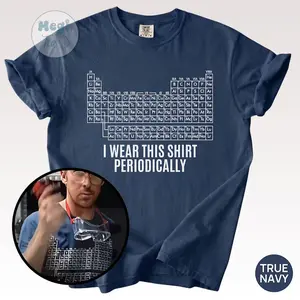 Dr Grace's Periodic Table Shirt, Project Hail Mary Tshirt, Jazz Hands, I Wear This Shirt Periodically, Amaze Amaze Amaze