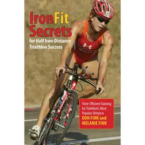 USED-IronFit Secrets for Half Iron-Distance Triathlon Success: Time-Efficient Training For Triathlon's Most Popular Distance by Fink, Don (Paperback)