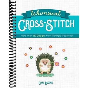 Whimsical Cross-Stitch: More Than 130 Designs from Trendy to Traditional (Dover Crafts: Embroidery & Needlepoint)