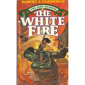 USED-The White Fire (Jade Demons) by Robert Vardeman (Paperback)