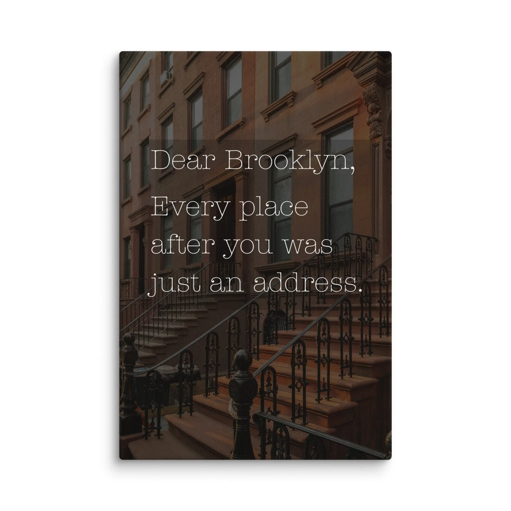 Every Other Place Was Just An Address - Gallery Wrapped Canvas (Ready to Hang)