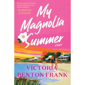 My Magnolia Summer: A Novel by Victoria Benton Frank [Paperback Book]