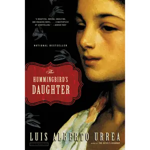 The Hummingbird's Daughter by Luis Alberto Urrea [Paperback Book]