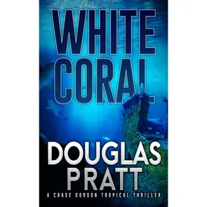 White Coral Chase Gordon Tropical Thriller Book Six (Paperback)