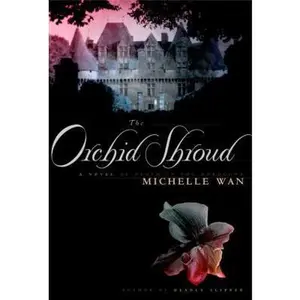 USED-The Orchid Shroud: A Novel of Death in the Dordogne by Michelle Wan (Hardcover)