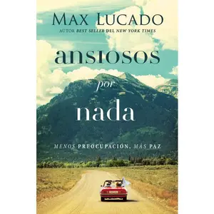 Ansiosos por nada: Menos preocupación, más paz
