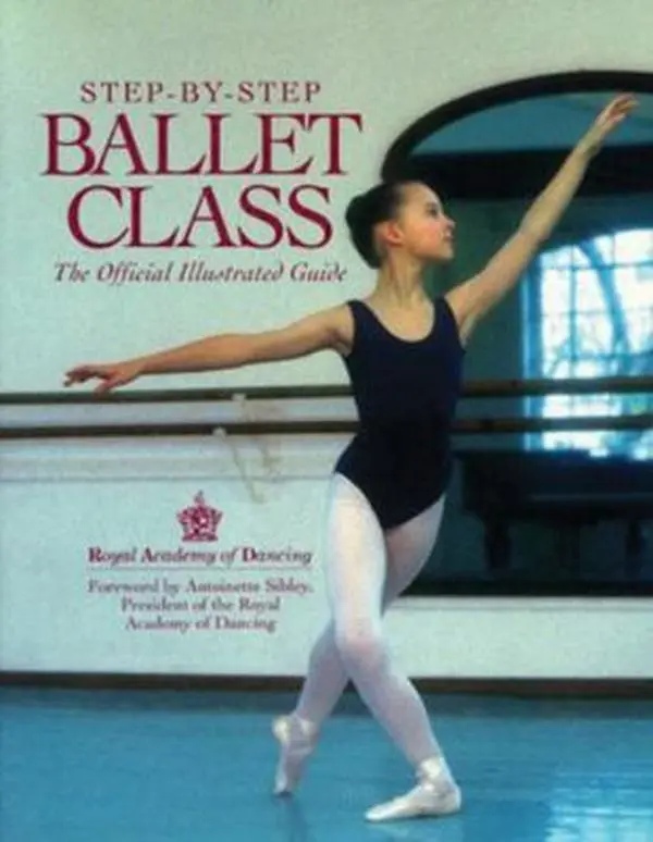 USED Book - Step-By-Step Ballet Class by Royal Academy of Dancing (Paperback) - english