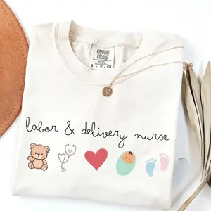 Labor And Delivery Nurse T-Shirt - Cute Comfort Colors Graduation Gift For Obstetrics L&D Nurse Baby Theme