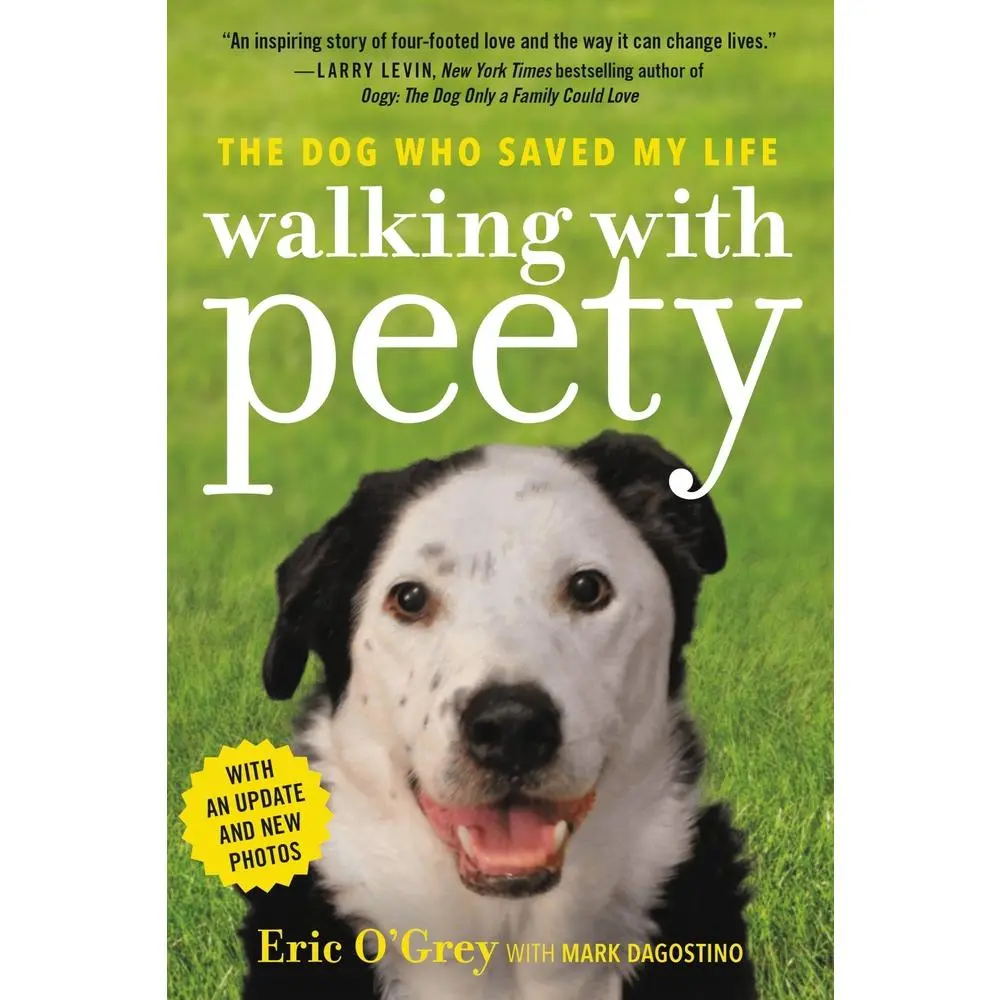 USED-Walking with Peety: The Dog Who Saved My Life by O'Grey, Eric (Paperback)