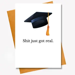 Funny Graduation Card, Shit Just Got Real Graduation Card, Sarcastic Congrats Grad Card With Envelope, Class Of 2026 Grad Gift Card