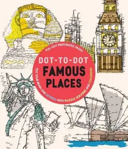 USED-Dot-to-dot Famous Places: Test Your Brain and De-stress With Puzzle Solving and Coloring by Parragon Books Ltd (Paperback)