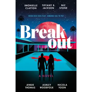 Breakout by Dhonielle Clayton||Tiffany D. Jackson||Nic Stone||Angie Thomas||Ashley Woodfolk||Nicola Yoon [Hardback Book]