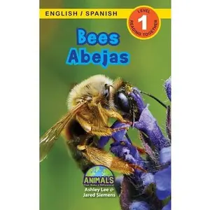 USED-Bees / Abejas: Bilingual (English / Spanish) (Inglés / Español) Animals That Make a Difference! (Engaging Readers, Level 1) by Lee, Ashley (Hardcover)