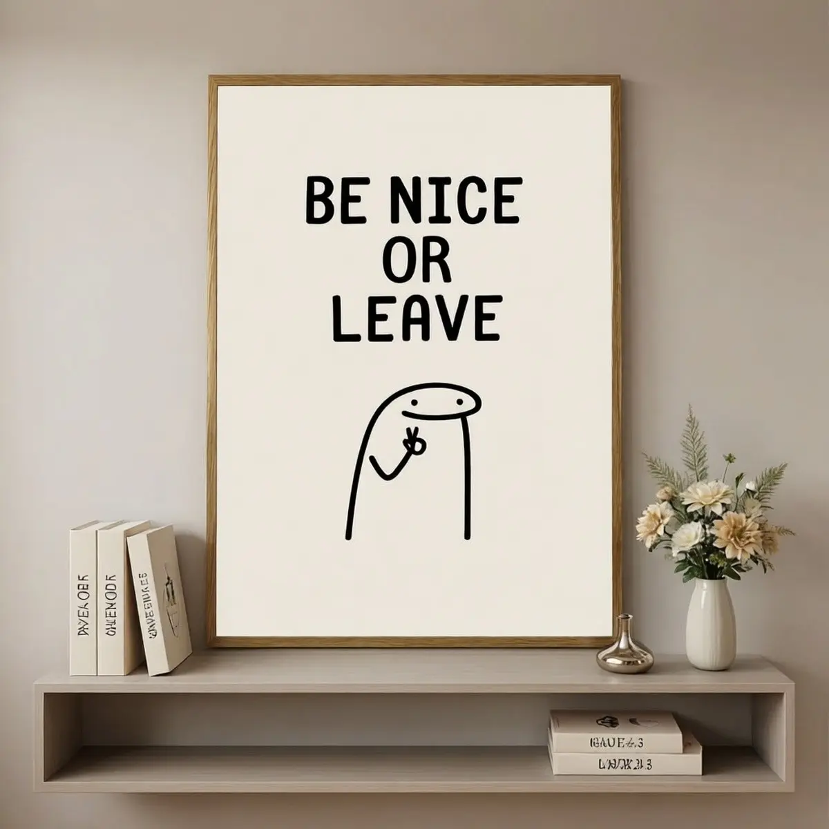 Humorous Quote 'Be Nice Or Leave' Alongside an Adorable Cartoon Character. This Motivational Artwork Is Perfect for Home Decoration, Suitable for Bedrooms, Living Rooms, Kitchens Unframed