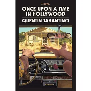 Once Upon a Time in Hollywood: The Deluxe Hardcover: A Novel by Quentin Tarantino [Hardback Book]