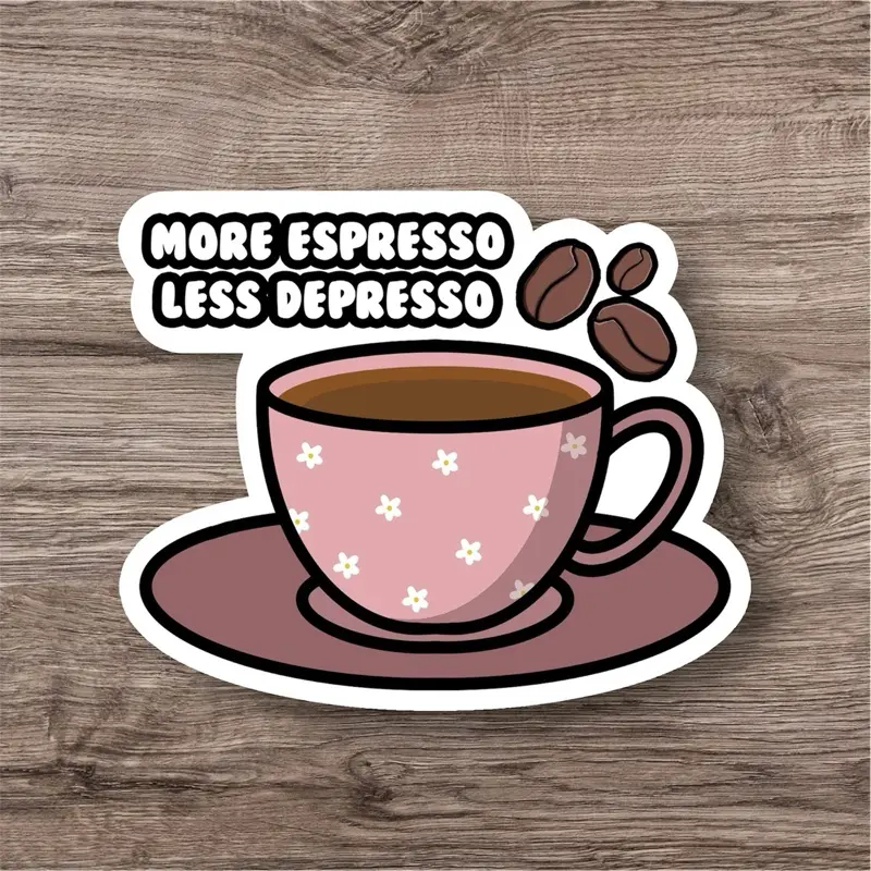 More espresso less depresso waterproof vinyl sticker