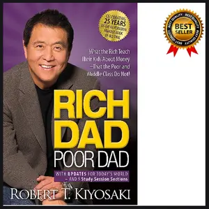 Rich Dad Poor Dad: What the Rich Teach Their Kids About Money That the Poor and Middle Class Do Not! Mass Market Paperback