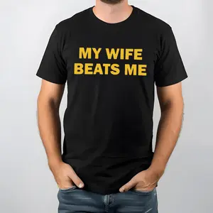 My Wife Beats Me T-Shirt, Funny Graphic Tee, Husband Tshirt Sweatshirts, Funny Couple Top, Hoodies Men, Casual Trendy Clothes Men Gifts, Husband Gifts