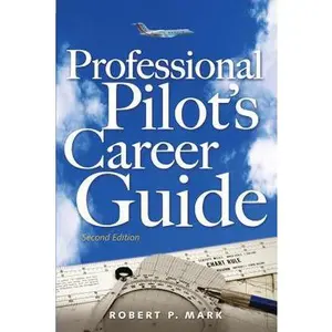 USED-Professional Pilot's Career Guide by Robert Mark (Paperback)