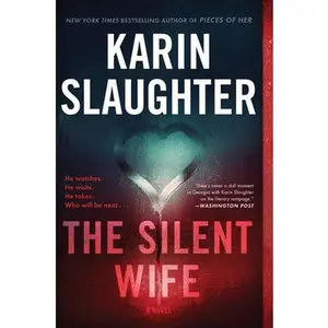 USED-The Silent Wife by Slaughter, Karin (Paperback)