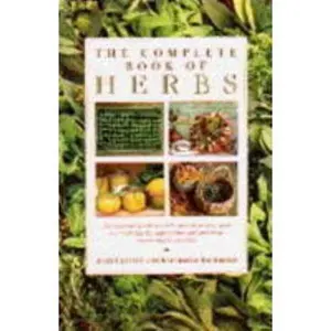 USED Book - The Complete Book of Herbs. the Ultimate Guide to Herbs and Their Uses, With Over 120 Step-By-Step Recipes and Practical, Easy-to-Make Gift Ideas by Andi Clevely (Hardcover) - english