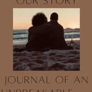 Our Story: Journal of an Unbreakable Bond